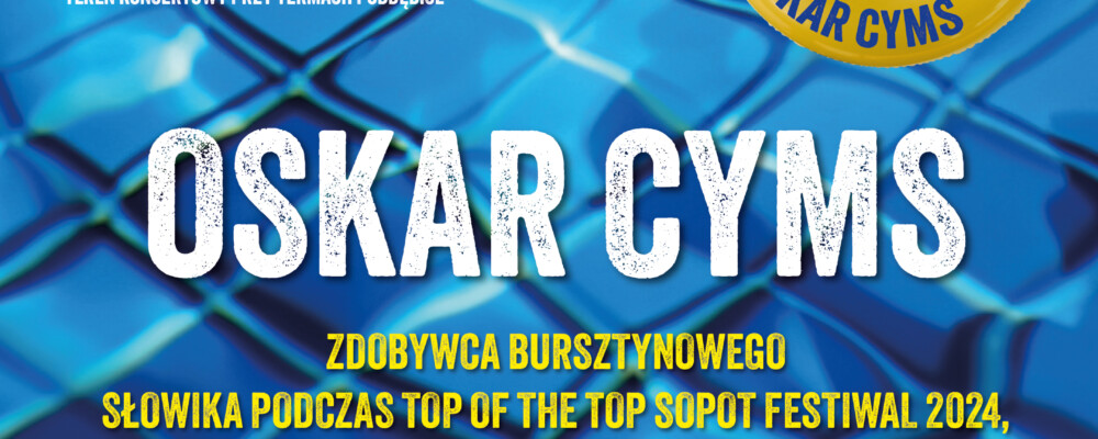 Oskar Cyms wystąpi na Termalnej Majówce